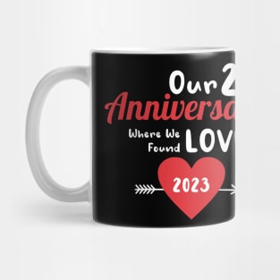 20th Anniversary where we found love 2023 Mug